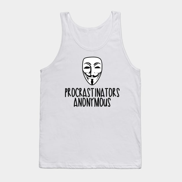 Procrastinators Anonymous Tank Top by Avy_C